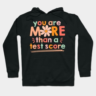 Test Day Teacher Shirt You Are More Than A Test Score Kids Hoodie